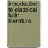 Introduction To Classical Latin Literature