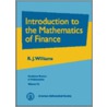 Introduction To The Mathematics Of Finance door R.J. Williams