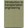 Introduction To Transportation Engineering door James H. Banks