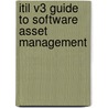Itil V3 Guide To Software Asset Management door Colin Rudd