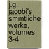 J.G. Jacobi's Smmtliche Werke, Volumes 3-4