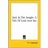 Jack In The Jungle: A Tale Of Land And Sea