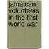 Jamaican Volunteers In The First World War