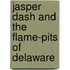 Jasper Dash and the Flame-Pits of Delaware