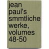 Jean Paul's Smmtliche Werke, Volumes 48-50 door Jean Paul