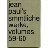 Jean Paul's Smmtliche Werke, Volumes 59-60 door Jean Paul