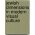 Jewish Dimensions in Modern Visual Culture