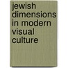 Jewish Dimensions in Modern Visual Culture door Rose-Carol Washton Long