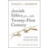 Jewish Ethics For The Twenty-First Century