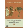 Jews And Anti-Judaism In The New Testament by Terence L. Donaldson