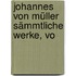 Johannes Von Müller Sämmtliche Werke, Vo