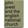 John Jewel And The English National Church door Gary W. Jenkins