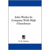 John Wesley in Company with High Churchmen door Harrington William Holden