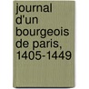 Journal D'Un Bourgeois de Paris, 1405-1449 door Tuetey Alexandre 1842-1918