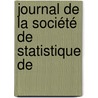 Journal De La Société De Statistique De door Onbekend