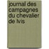 Journal Des Campagnes Du Chevalier de Lvis