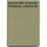 Journal Des Sciences Militaires, Volume 24 by Anonymous Anonymous