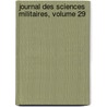 Journal Des Sciences Militaires, Volume 29 by Anonymous Anonymous