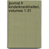 Journal Fr Kinderkrankheiten, Volumes 1-31 door Onbekend