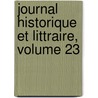 Journal Historique Et Littraire, Volume 23 by Unknown
