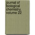 Journal of Biological Chemistry, Volume 22