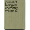 Journal of Biological Chemistry, Volume 53 door Chemists American Societ