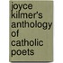 Joyce Kilmer's Anthology Of Catholic Poets