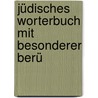 Jüdisches Worterbuch Mit Besonderer Berü door Hermann L. Strack