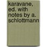 Karavane, Ed. with Notes by A. Schlottmann