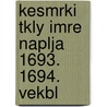 Kesmrki Tkly Imre Naplja 1693. 1694. Vekbl by Imre Thököly