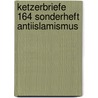 Ketzerbriefe 164 Sonderheft Antiislamismus door Fritz Erik Hoevels