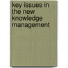 Key Issues in the New Knowledge Management door Mark W. McElroy