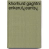 Khorhurd Gaghtni Enkerut¿Eants¿ door Onbekend