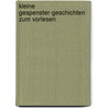 Kleine Gespenster-Geschichten zum Vorlesen door Isabel Abedi