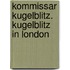Kommissar Kugelblitz. Kugelblitz in London