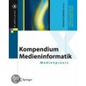 Kompendium Medieninformatik - Medienpraxis door Onbekend