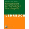 Kompendium der Soziologie I: Grundbegriffe by Heinz-Günther Vester