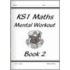 Ks1 Mental Maths Workout - Book 2, Level 2