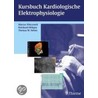 Kursbuch Kardiologische Elektrophysiologie door Marcus Wieczorek