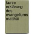 Kurze Erklärung Des Evangeliums Matthäi