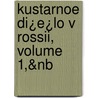 Kustarnoe Di¿E¿Lo V Rossii, Volume 1,&Nb door Onbekend