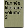 L'Année Littéraire, Volume 2 door Elie-Catherine Frï¿½Ron