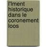 L'Lment Historique Dans Le Coronement Loos door Lonard Willems