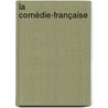 La Comédie-Française door A. Joannid�S