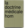 La Doctrine Médicale Hom door Honor Casimir Gueyrard