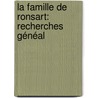 La Famille De Ronsart: Recherches Généal door Rochambeau