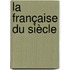 La Française Du Siècle