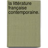 La Littérature Française Contemporaine. door Joseph Marie Qu�Rard