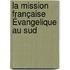 La Mission Française Évangelique Au Sud