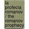 La Profecia Romanov / The Romanov Prophecy door Steve Berry